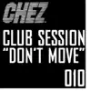 Club Session - Don't Move - EP